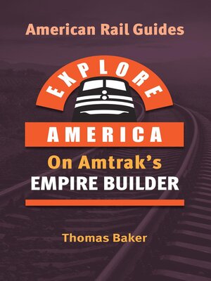 cover image of Explore America on Amtrak's Empire Builder